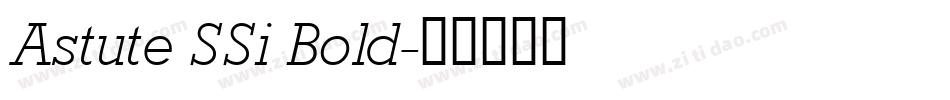 Astute SSi Bold字体转换